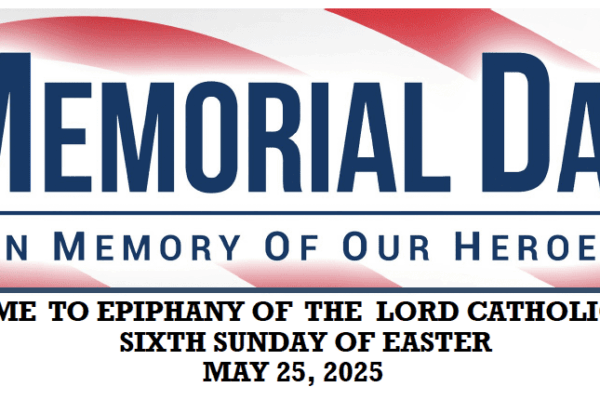 6th Sunday of Easter – Memorial Day